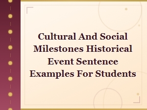 Cultural and Social Milestones in History: Key Events and Examples for Students
