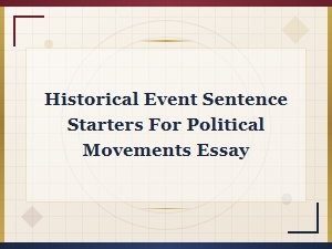 Effective Sentence Starters for Political Movement Essays