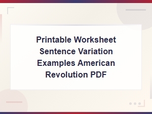 American Revolution Printable Sentence Variation Worksheet Examples Pdf