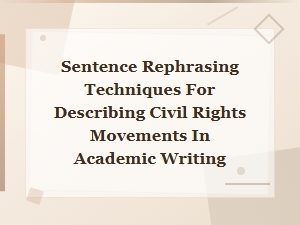 Rephrasing Techniques for Civil Rights Movements in Academic Writing