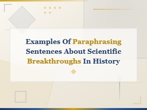Examples of Paraphrasing Sentences About Scientific Breakthroughs in History